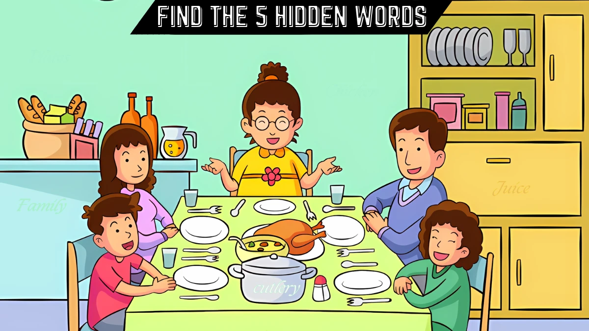 Puzzle IQ Test: Only 5 Out of 10 Can Spot the 5 Hidden Words in this Family Dining Image in 10 Secs