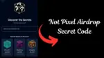 Not Pixel Airdrop Secret Code Today 22 November 2024