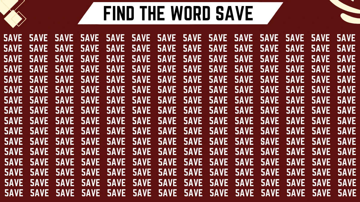 Observation Brain Test: Only 4k Vision Can Spot the Word Save in 9 Secs