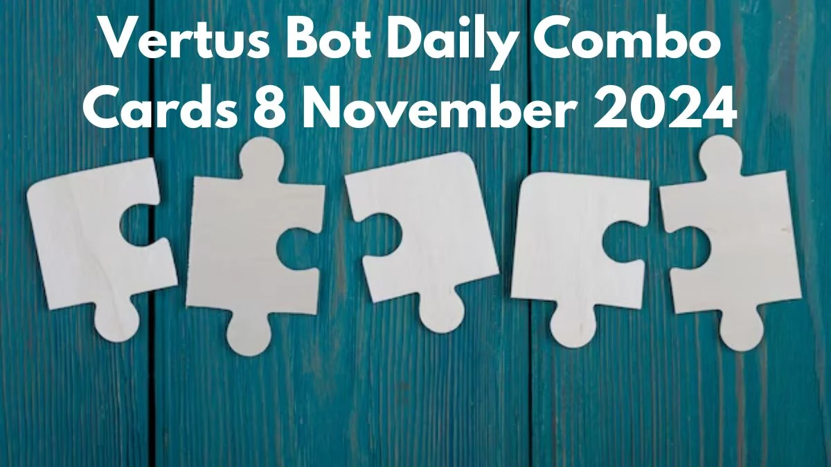 Vertus Bot Daily Combo Cards 8 November 2024