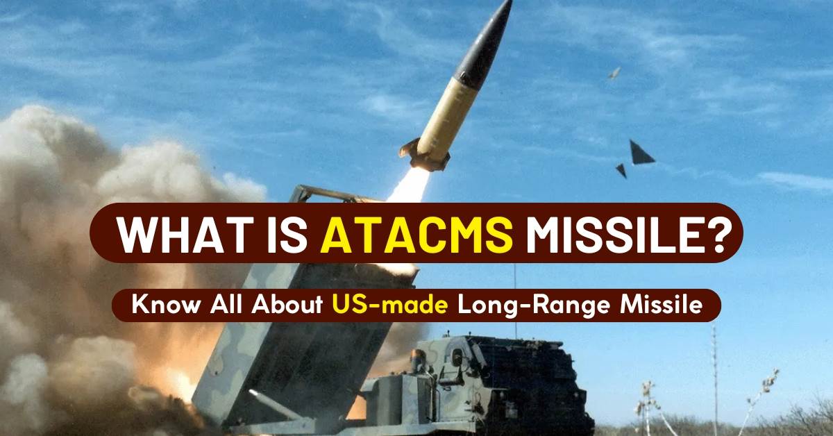 What is ATACMS Missile? Know All About US-made Long-Range Missile Used by Ukraine to Strike Russia