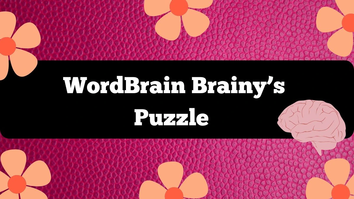 WordBrain Brainy’s Clue Hunt Event November 14 2024 Answers Updated