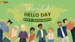 World Hello Day 2024: Greeting for Peace