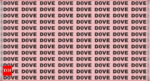 Optical Illusion: You are a genius if you can find the word 'DOVE' in under 30 seconds - Times of India |