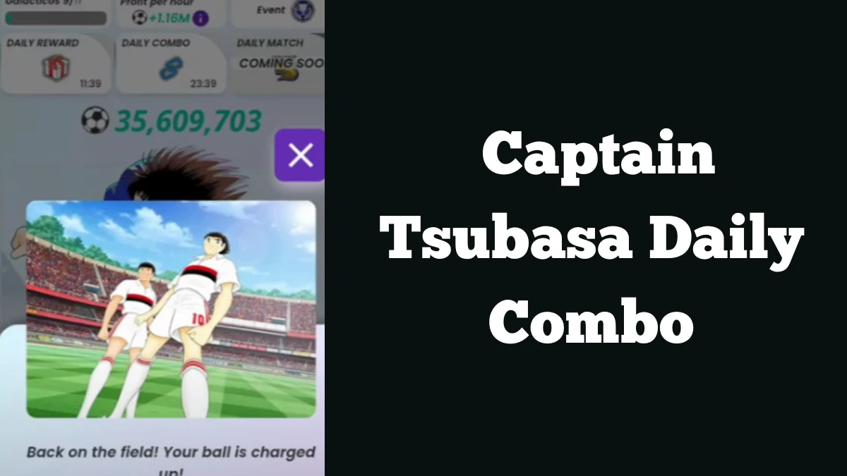 Captain Tsubasa Daily Combo 06 December, Captain Tsubasa Airdrop Combo