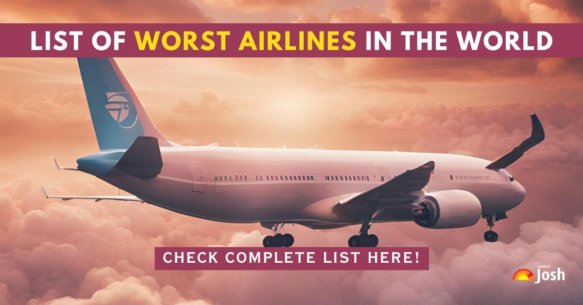 Top 10 Worst Airlines as per 2024 AirHelp Score Report