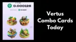 Vertus Combo Cards Today 26 December 2024