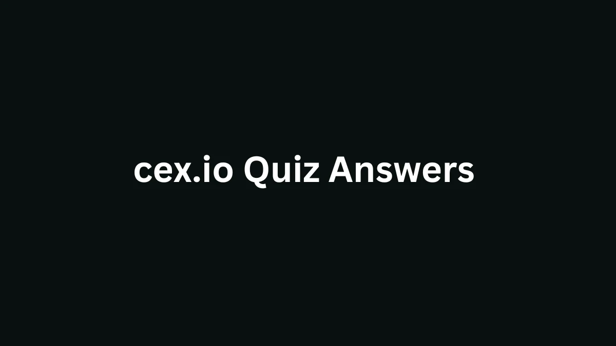 cex.io Quiz Answers Today 12th December 2024