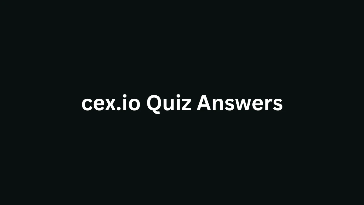 cex.io Quiz Answers Today 16th December 2024