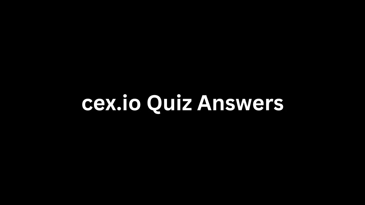 cex.io Quiz Answers Today 3rd December 2024