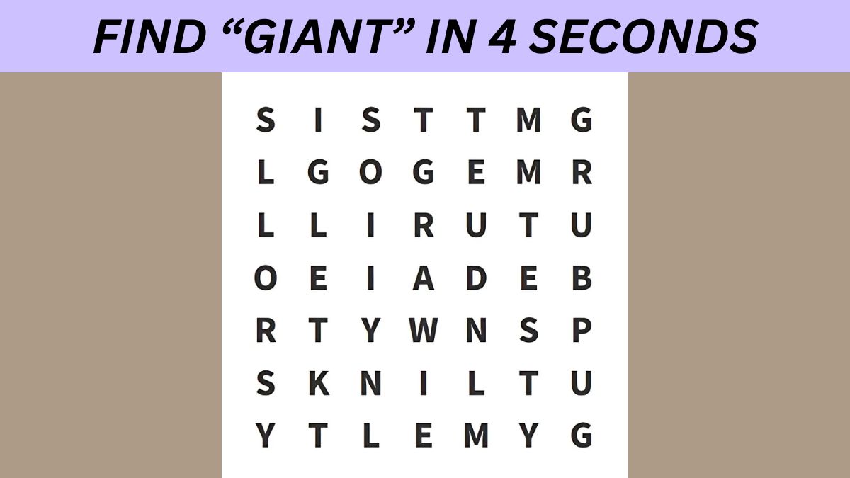 Word Search Puzzle: Can you find the word “GIANT” in 4 seconds?